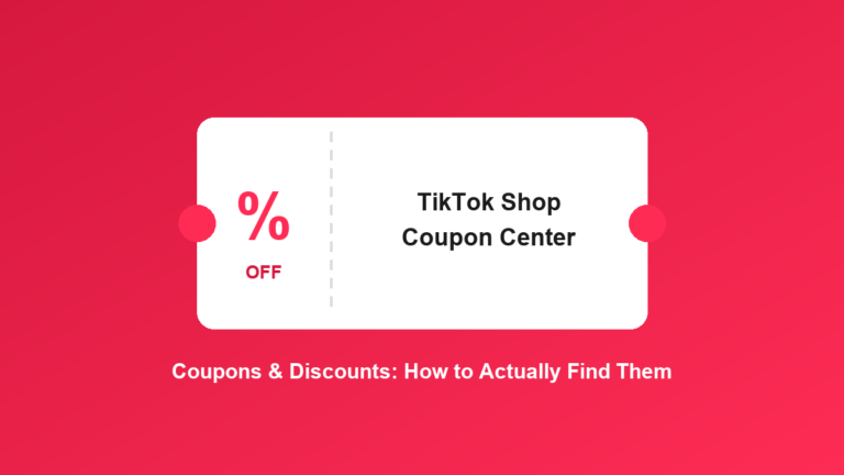 TikTok Shop Coupons & Discounts: How to Actually Find Them (2026)